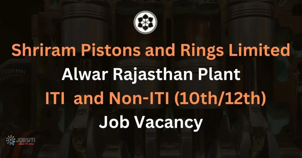Shriram Piston and Rings Ltd Job Vacancy