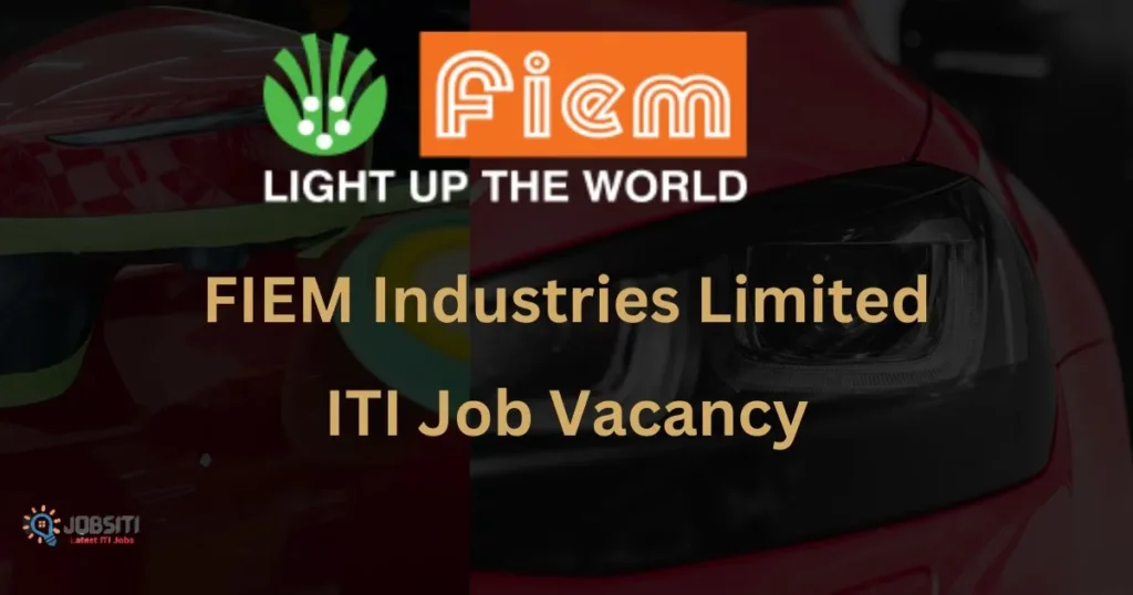Fiem Industries Recruitment 2023 | Fiem Industry Job Vacancy 2023 1 FIEM Industries Recruitment